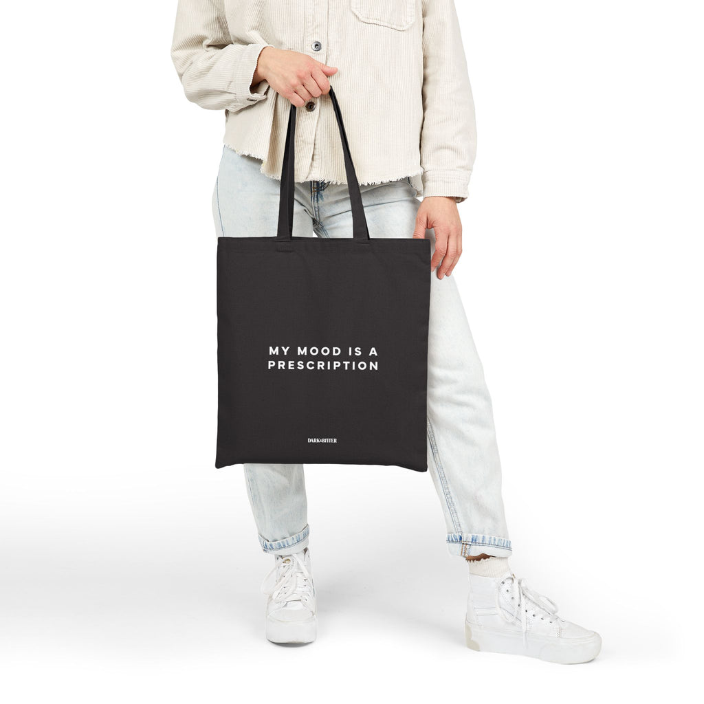 My mood is a prescription Tote bag