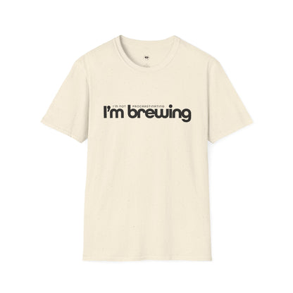 I'm not procrastinating, I'm brewing, Coffee Lover Unisex T-Shirt