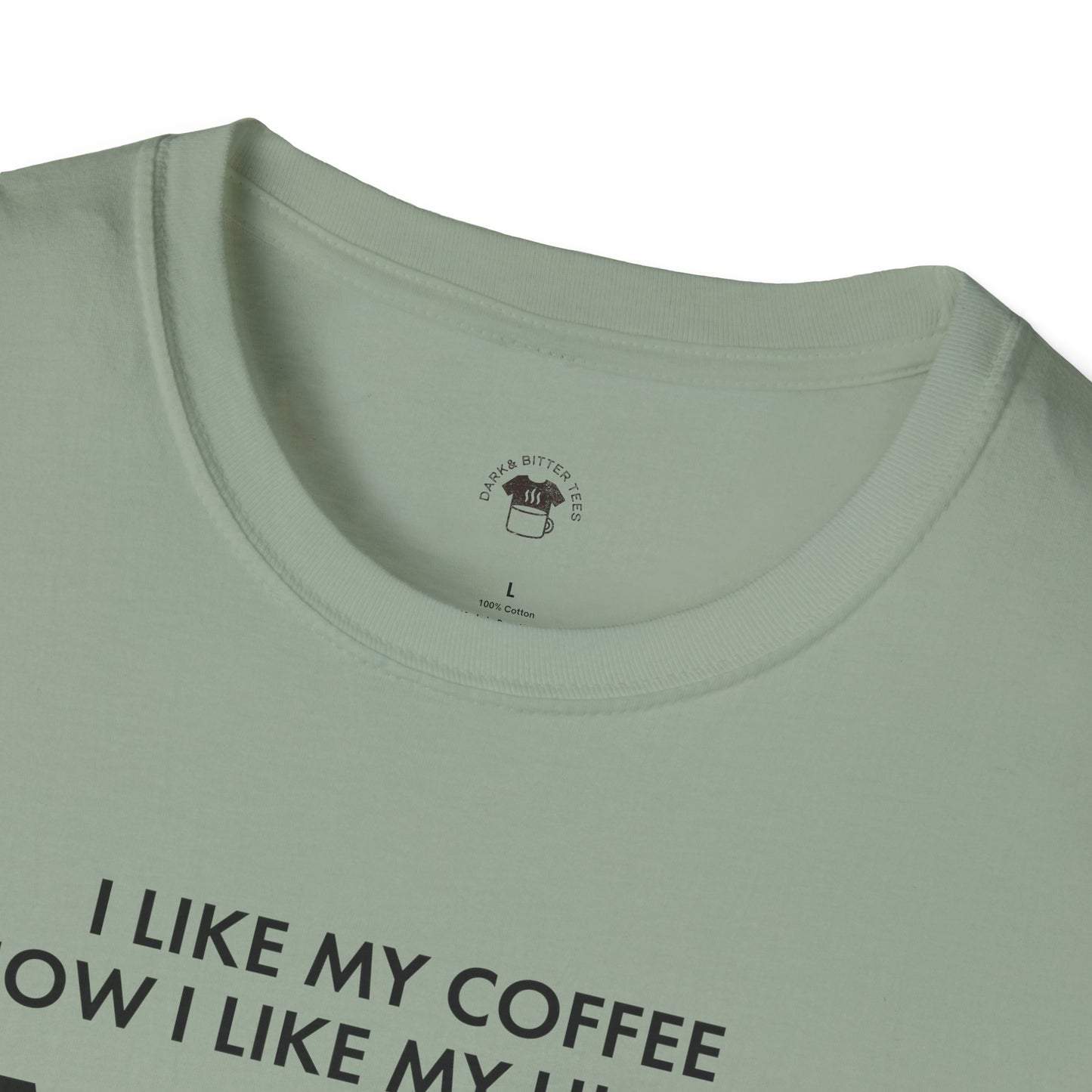 Dark and too much, Coffee Lover Unisex T-Shirt