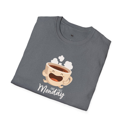 Have a nice Monday, Coffee Lover Unisex T-Shirt, Funny Coffee Tee, Cute Gift for Baristas, Coffee Obsessed Apparel, Casual Everyday Wear