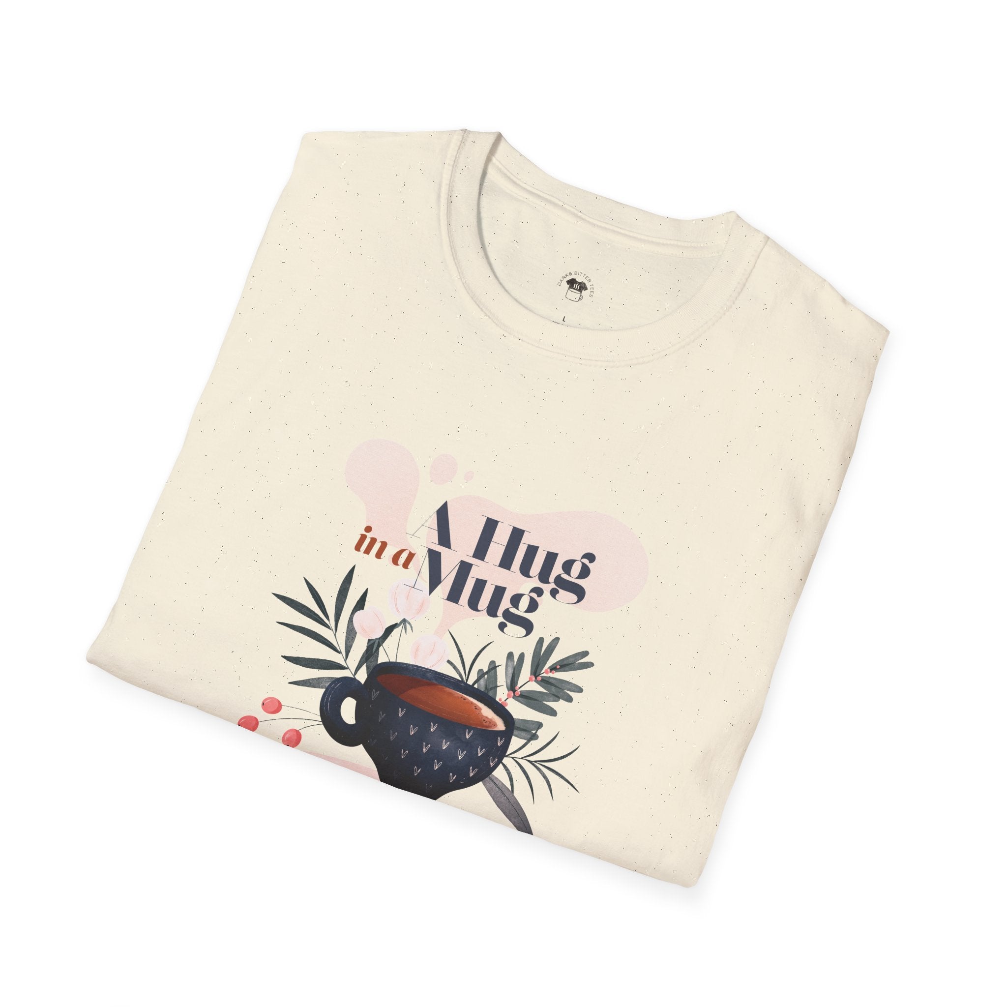 A hug in a mug, Coffee Lover Unisex T-Shirt, Funny Coffee Tee, Cute Gift for Baristas, Coffee Obsessed Apparel, Casual Everyday Wear