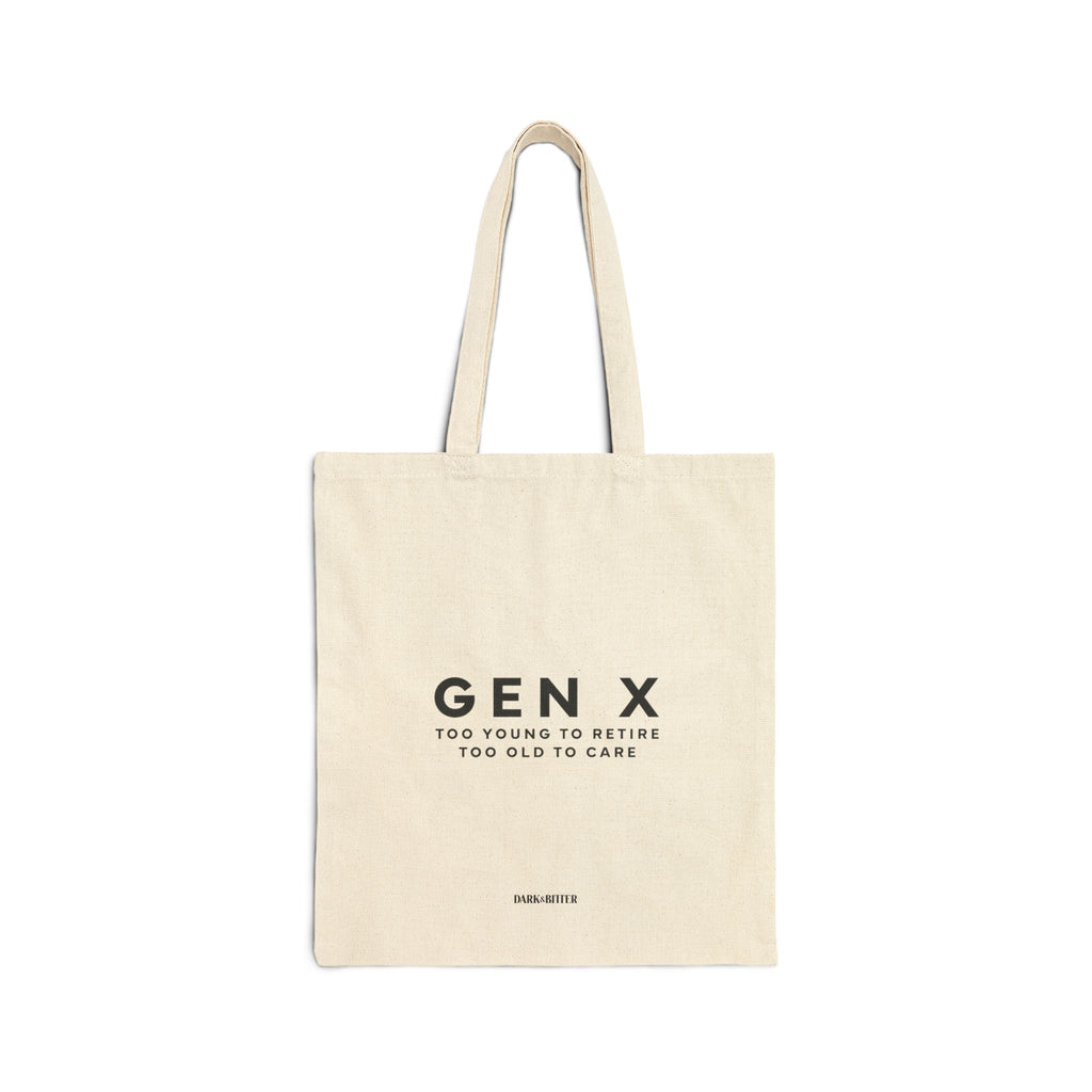 Gen X Too young to retire Tote bag