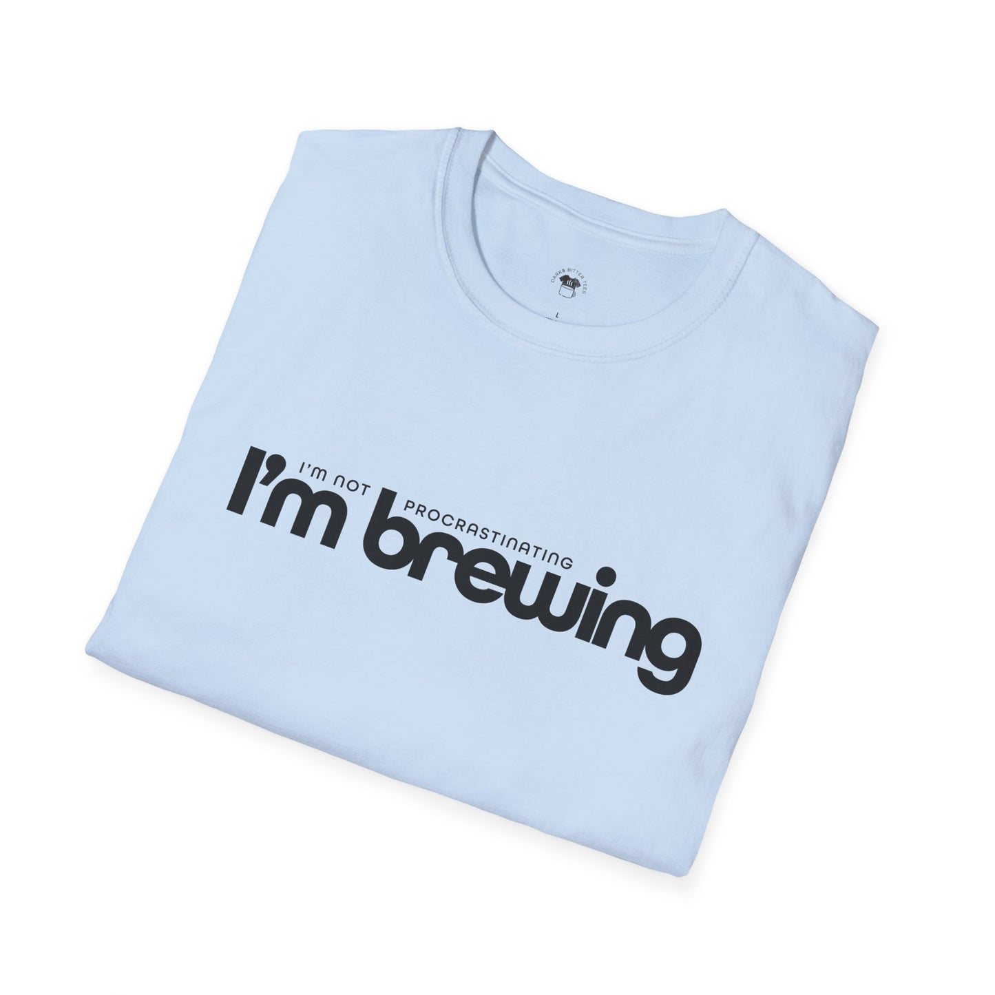 I'm not procrastinating, I'm brewing, Coffee Lover Unisex T-Shirt