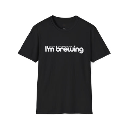 I'm not procrastinating, I'm brewing, Coffee Lover Unisex T-Shirt
