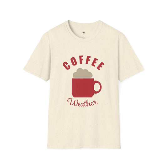 Coffee Weather, Coffee Lover Unisex T-Shirt, Funny Coffee Tee, Cute Gift for Baristas, Coffee Obsessed Apparel, Casual Everyday Wear