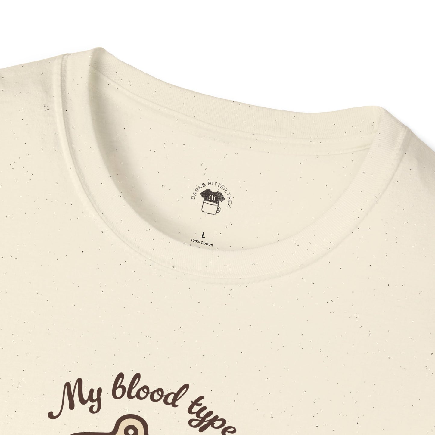 My blood type is coffee, Coffee Lover Unisex T-Shirt, Funny Coffee Tee, Cute Gift for Baristas, Coffee Obsessed Apparel, Casual Everyday Wear