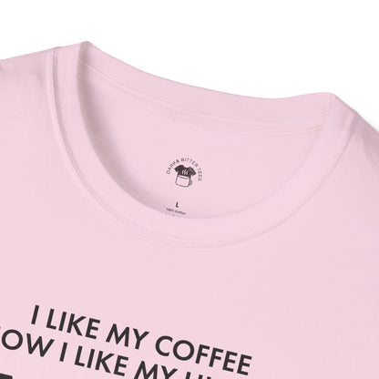 Dark and too much, Coffee Lover Unisex T-Shirt