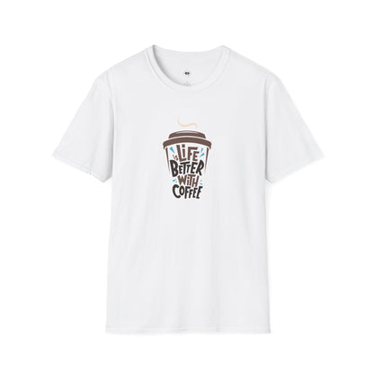 Life is Better with Coffee, Coffee Lover Unisex T-Shirt, Funny Coffee Tee, Cute Gift for Baristas, Coffee Obsessed Apparel, Casual Everyday Wear