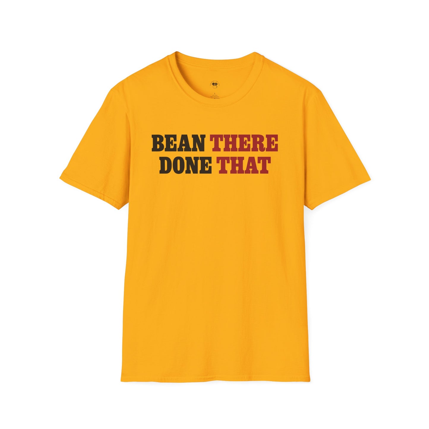 Bean there, done that, Coffee Lover Unisex T-Shirt