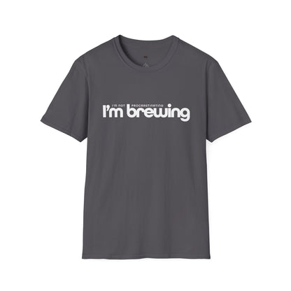 I'm not procrastinating, I'm brewing, Coffee Lover Unisex T-Shirt