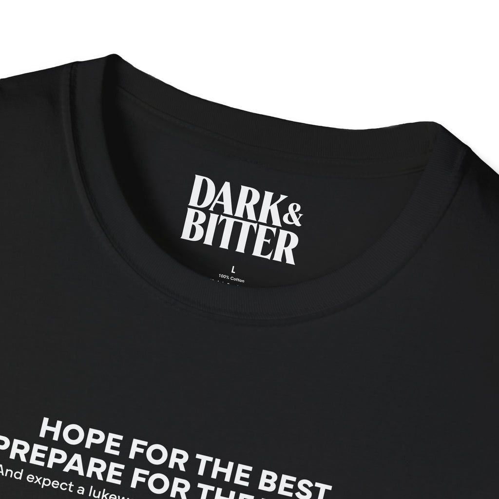 Hope for the best, prepare for the worst T-Shirt
