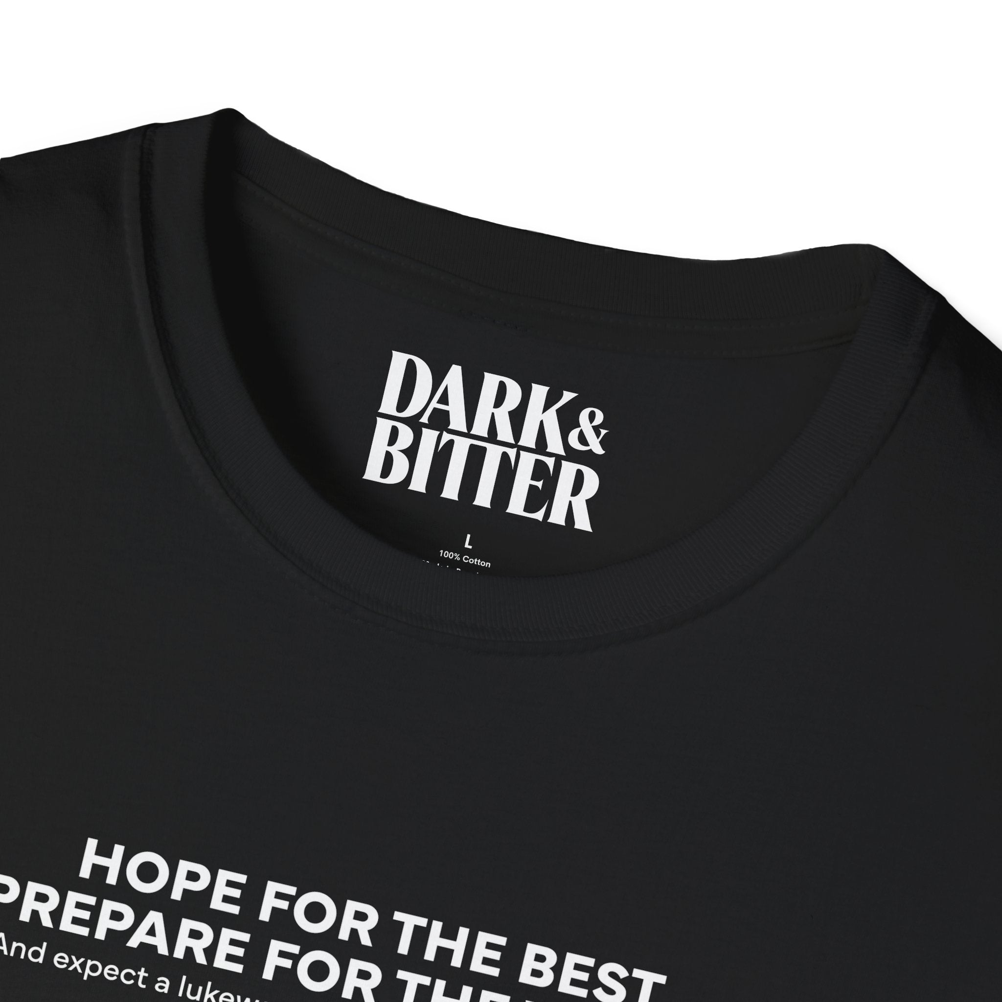 Hope for the best, prepare for the worst T-Shirt