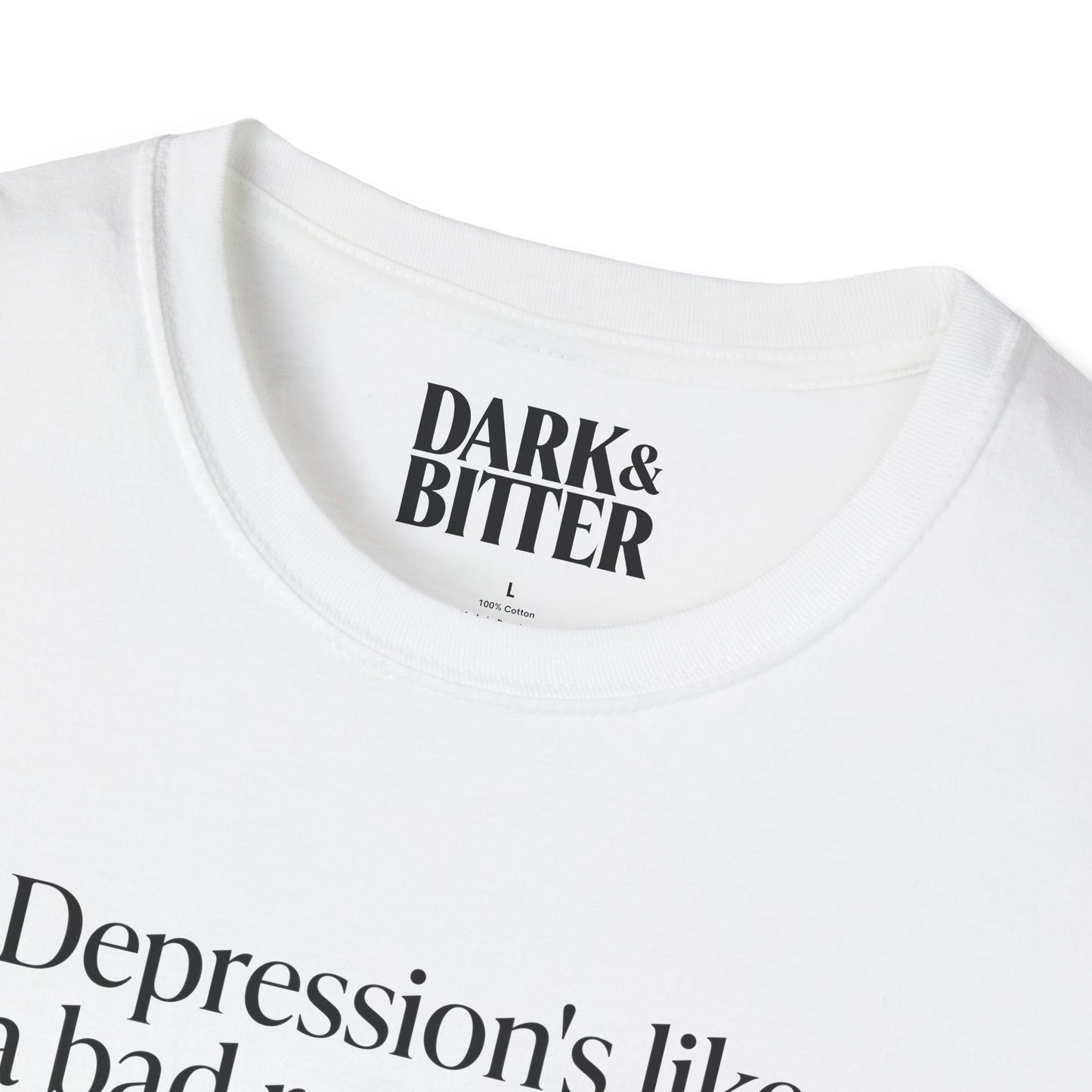 Depression is like a bad roommate T-Shirt