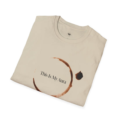 This is my aura, Coffee Lover Unisex T-Shirt