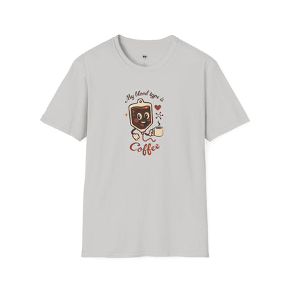 My blood type is coffee, Coffee Lover Unisex T-Shirt, Funny Coffee Tee, Cute Gift for Baristas, Coffee Obsessed Apparel, Casual Everyday Wear