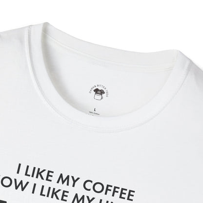 Dark and too much, Coffee Lover Unisex T-Shirt