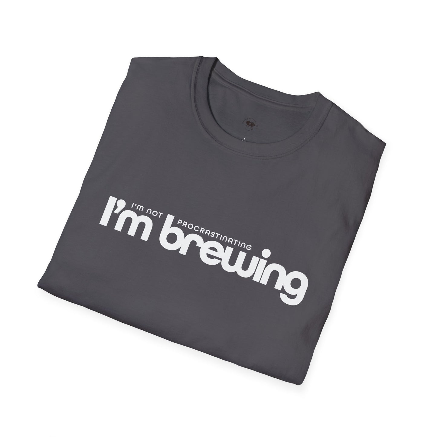 I'm not procrastinating, I'm brewing, Coffee Lover Unisex T-Shirt