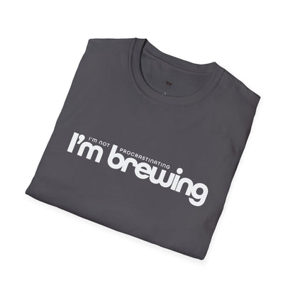 I'm not procrastinating, I'm brewing, Coffee Lover Unisex T-Shirt