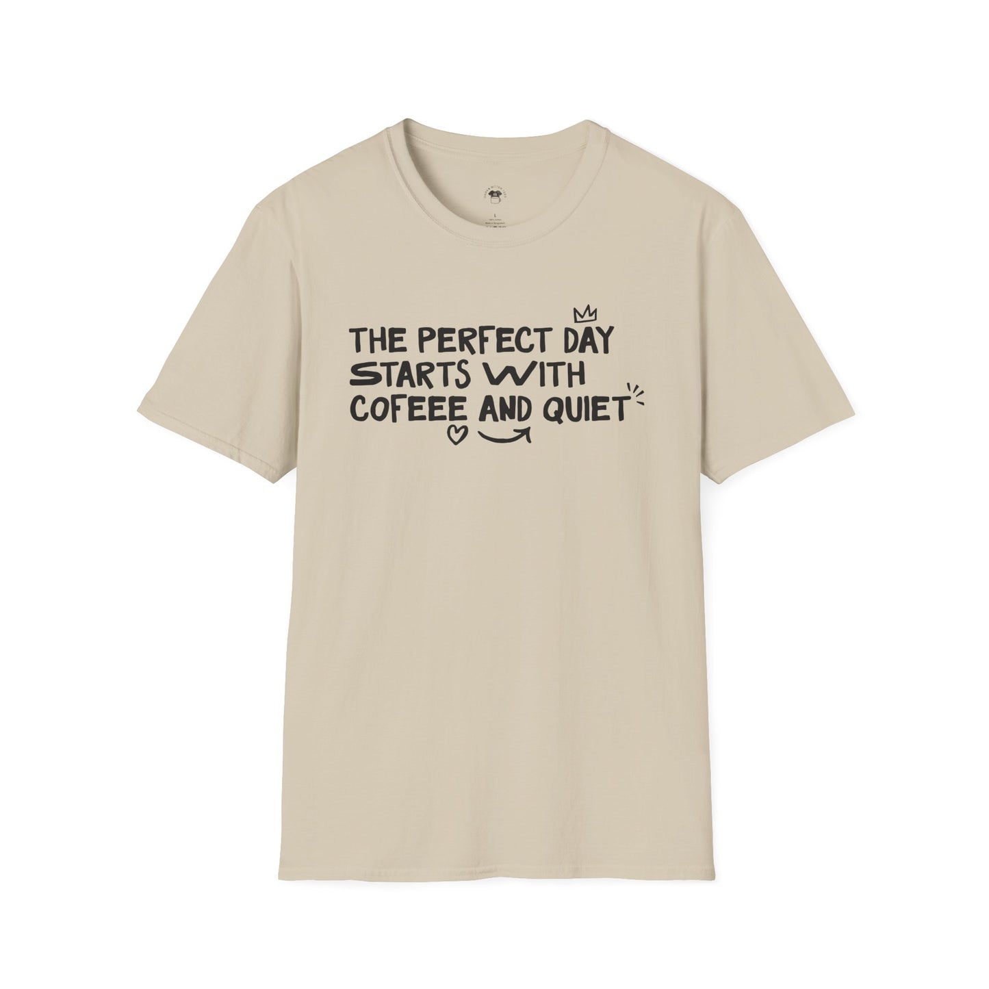 The perfect day starts with coffee and quiet, Coffee Lover Unisex T-Shirt