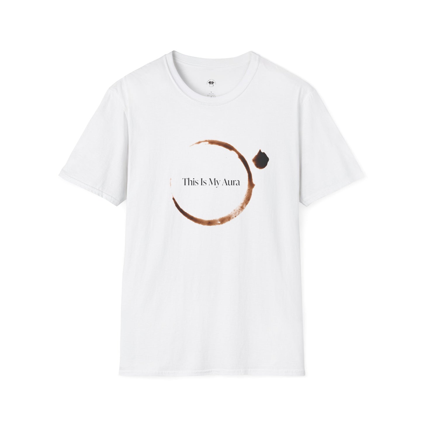 This is my aura, Coffee Lover Unisex T-Shirt