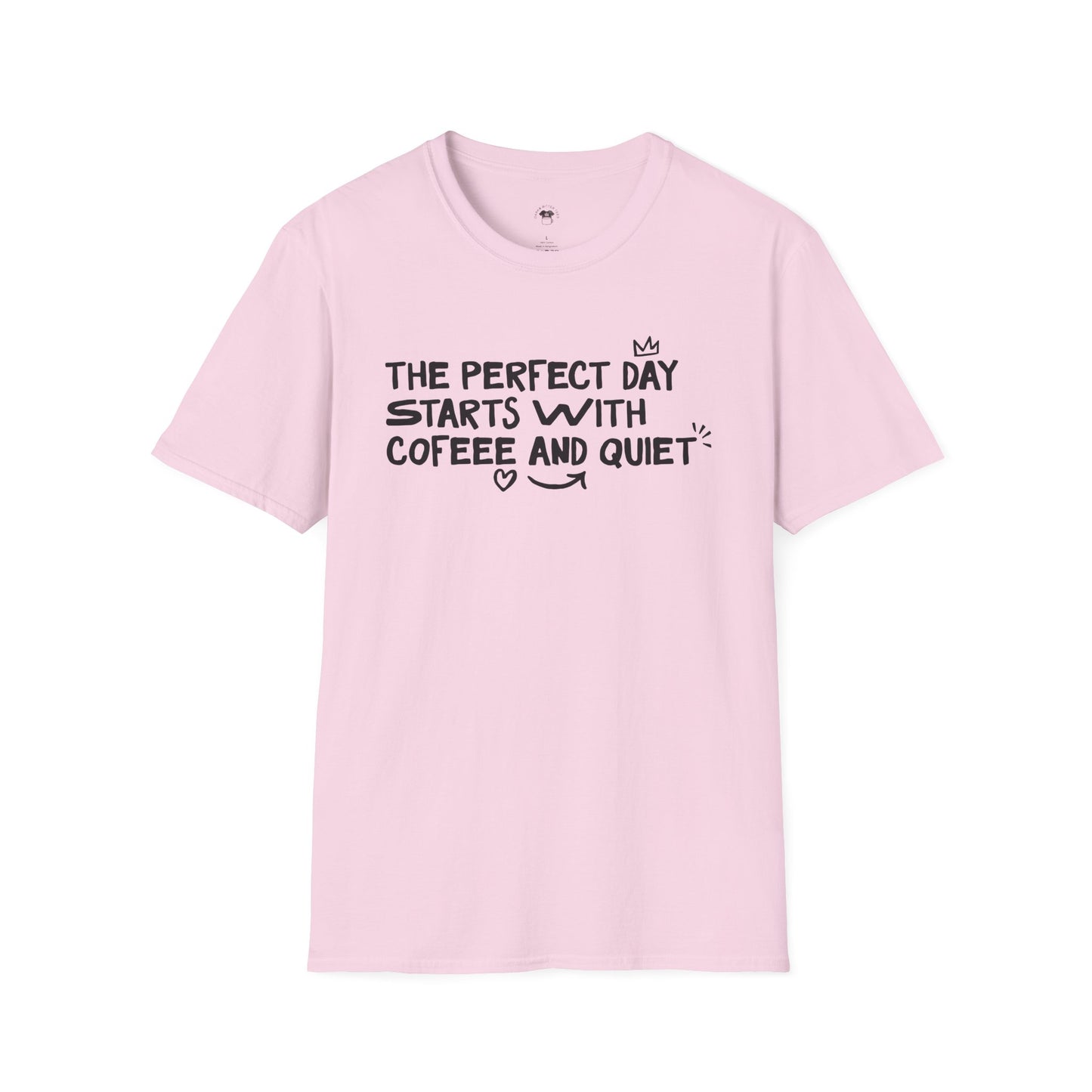 The perfect day starts with coffee and quiet, Coffee Lover Unisex T-Shirt
