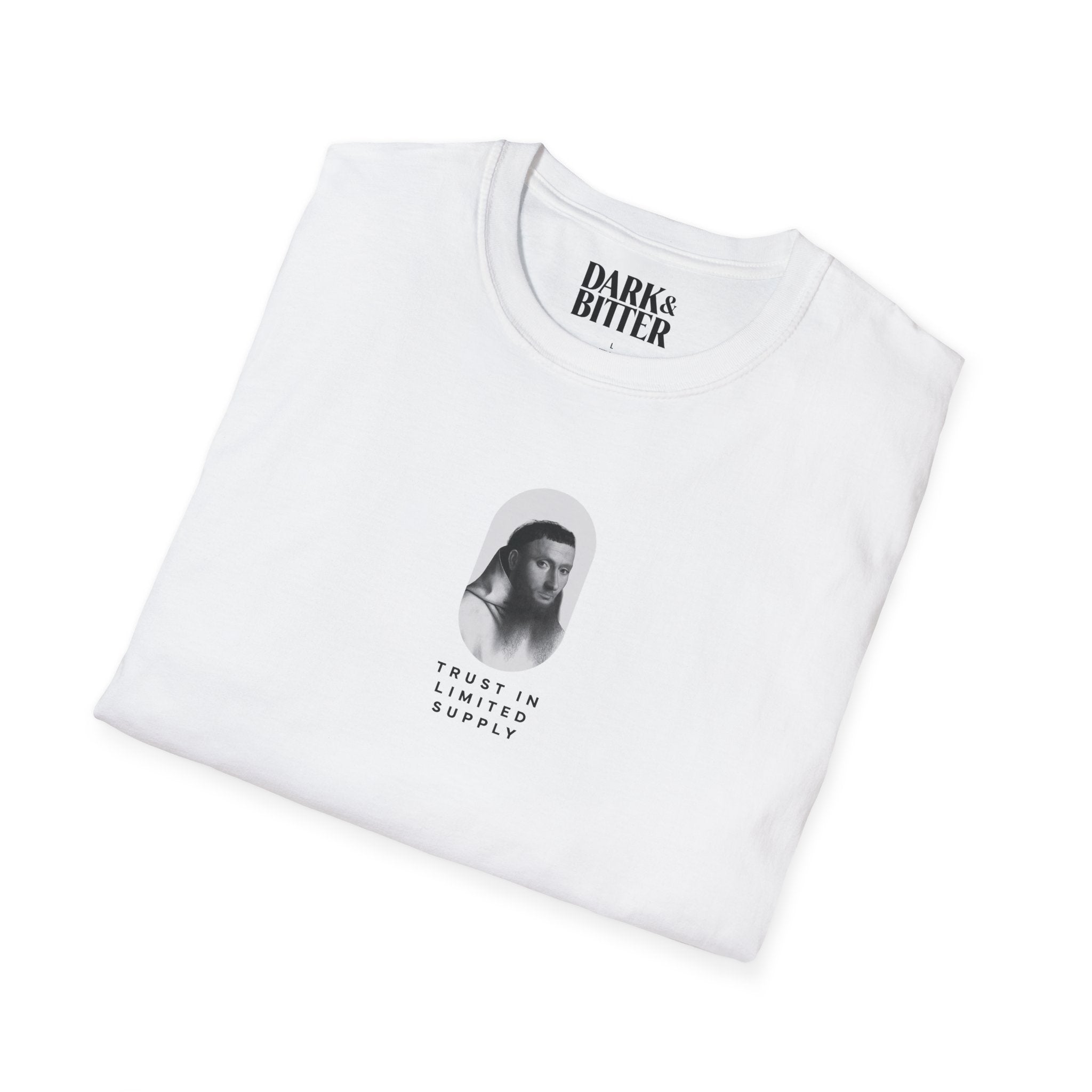 Trust in limited supply T-Shirt