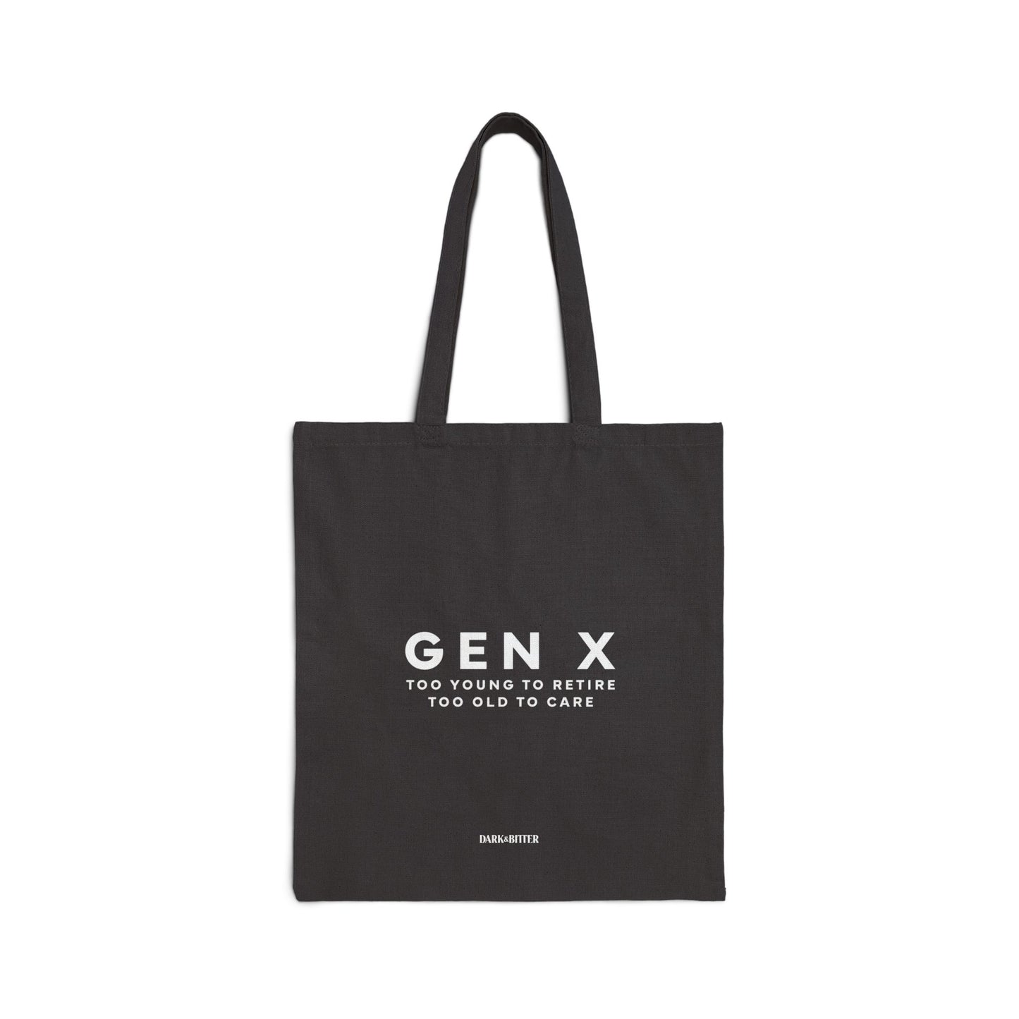 Gen X Too young to retire Tote bag