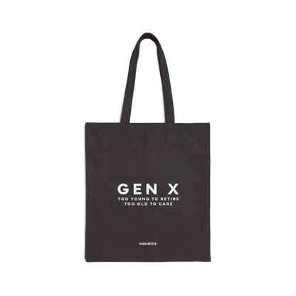 Gen X Too young to retire Tote bag