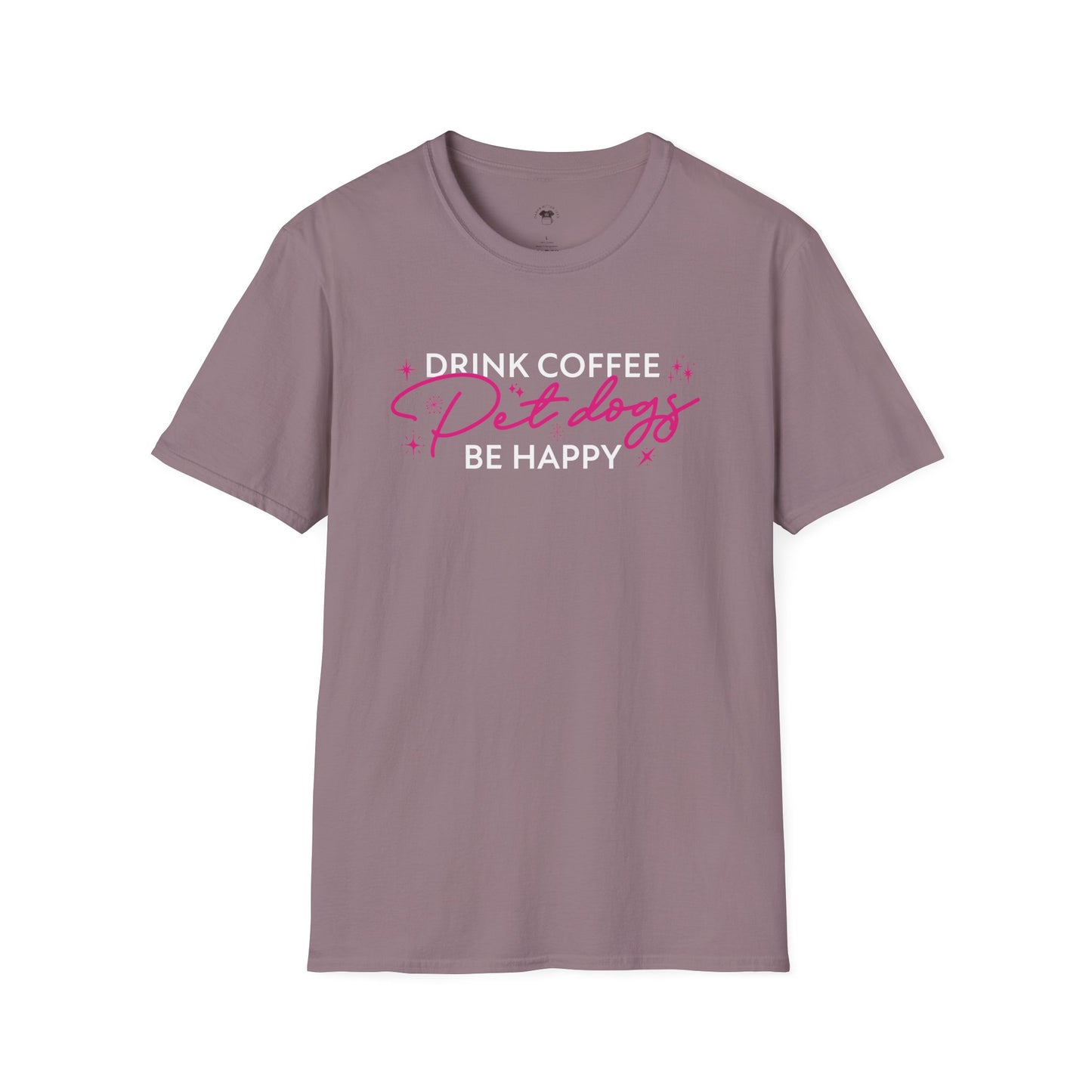 Drink coffee pet dogs be happy, Coffee Lover Unisex T-Shirt, Funny Coffee Tee, Cute Gift for Baristas, Coffee Obsessed Apparel, Casual Everyday Wear