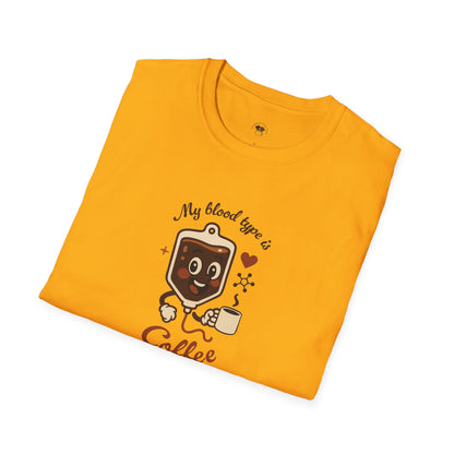 My blood type is coffee, Coffee Lover Unisex T-Shirt, Funny Coffee Tee, Cute Gift for Baristas, Coffee Obsessed Apparel, Casual Everyday Wear