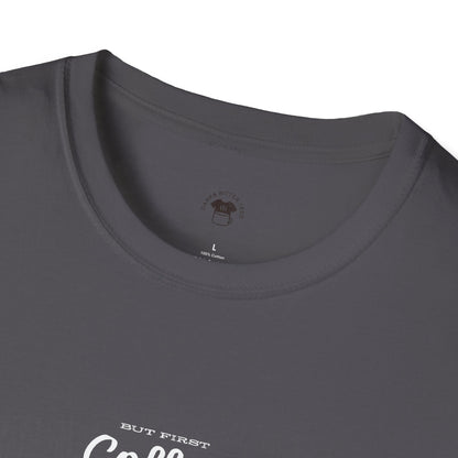 But first coffee, Coffee Lover Unisex T-Shirt, Funny Coffee Tee, Cute Gift for Baristas, Coffee Obsessed Apparel, Casual Everyday Wear