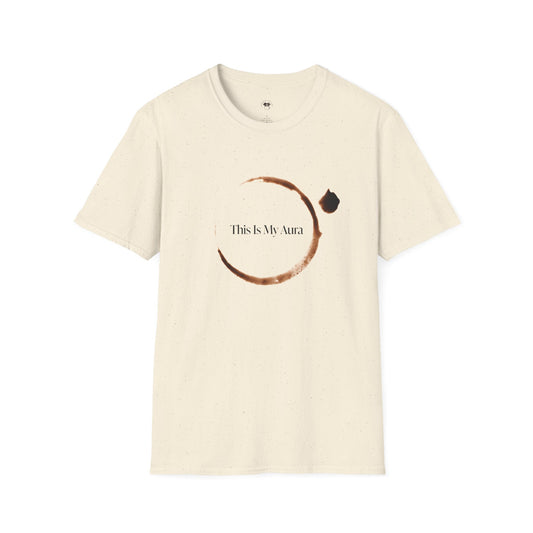 This is my aura, Coffee Lover Unisex T-Shirt
