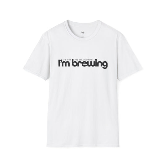 I'm not procrastinating, I'm brewing, Coffee Lover Unisex T-Shirt