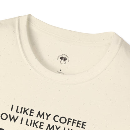 Dark and too much, Coffee Lover Unisex T-Shirt