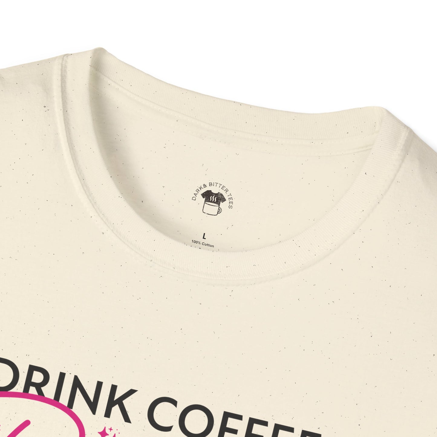 Drink coffee pet dogs be happy, Coffee Lover Unisex T-Shirt, Funny Coffee Tee, Cute Gift for Baristas, Coffee Obsessed Apparel, Casual Everyday Wear