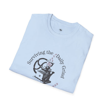 Surviving the daily grind, Coffee Lover Unisex T-Shirt, Funny Coffee Tee, Cute Gift for Baristas, Coffee Obsessed Apparel, Casual Everyday Wear