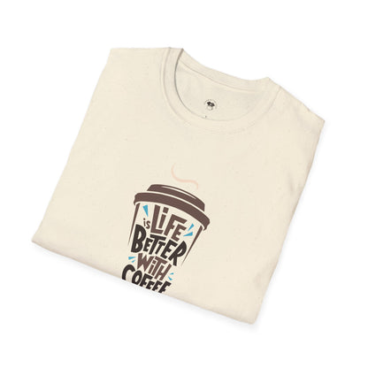 Life is Better with Coffee, Coffee Lover Unisex T-Shirt, Funny Coffee Tee, Cute Gift for Baristas, Coffee Obsessed Apparel, Casual Everyday Wear