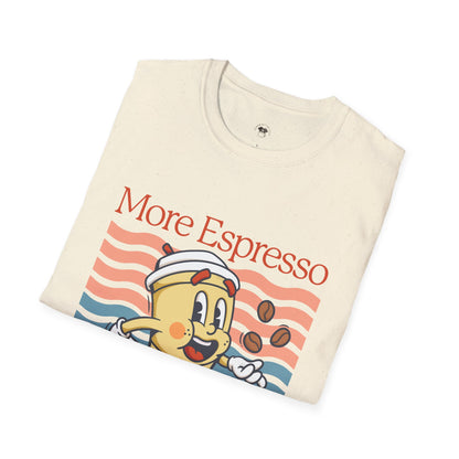 More espresso less depresso, Coffee Lover Unisex T-Shirt, Funny Coffee Tee, Cute Gift for Baristas, Coffee Obsessed Apparel, Casual Everyday Wear