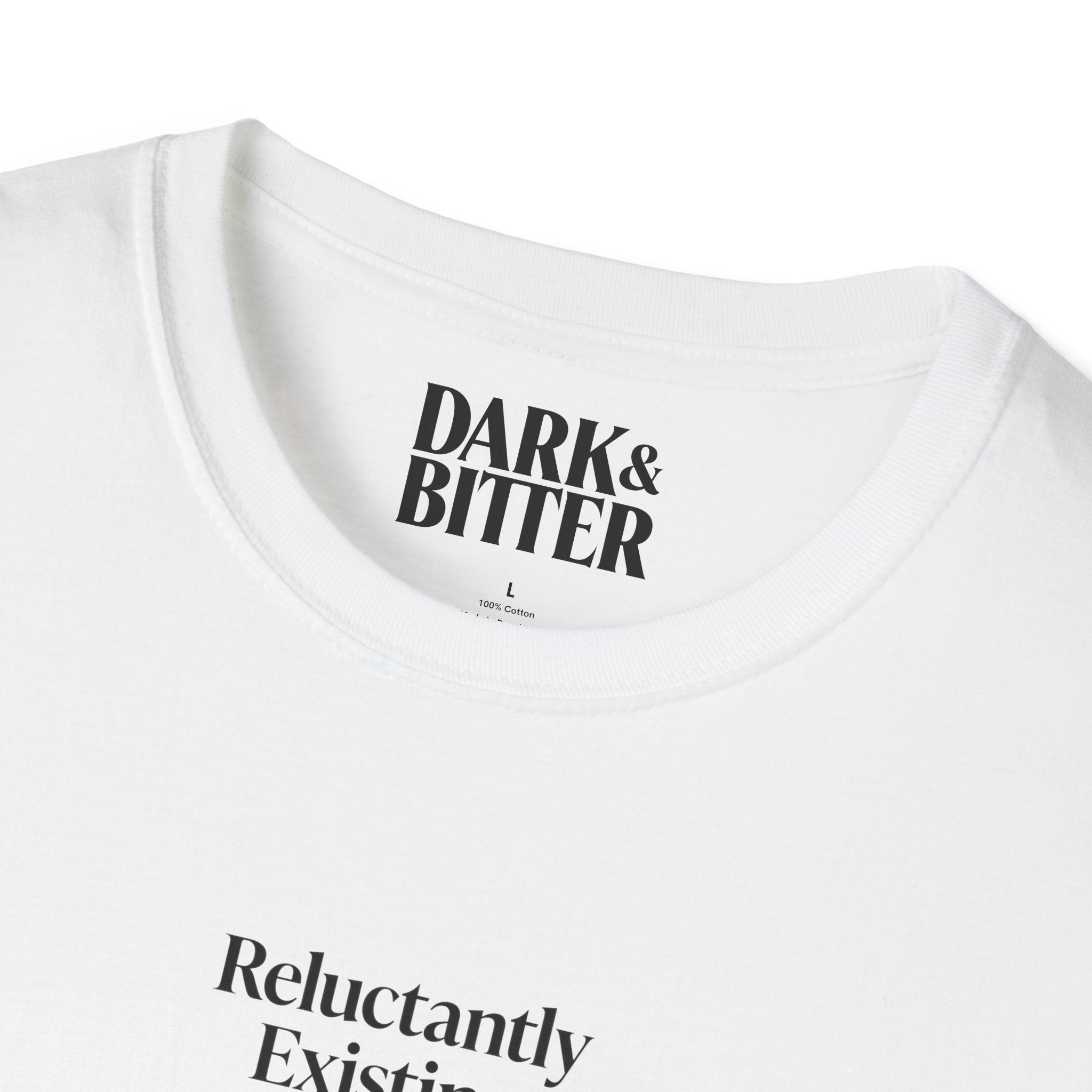 Reluctantly existing T-Shirt