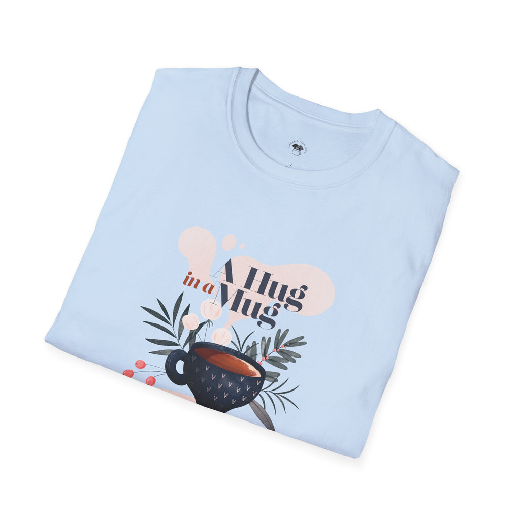 A hug in a mug, Coffee Lover Unisex T-Shirt, Funny Coffee Tee, Cute Gift for Baristas, Coffee Obsessed Apparel, Casual Everyday Wear