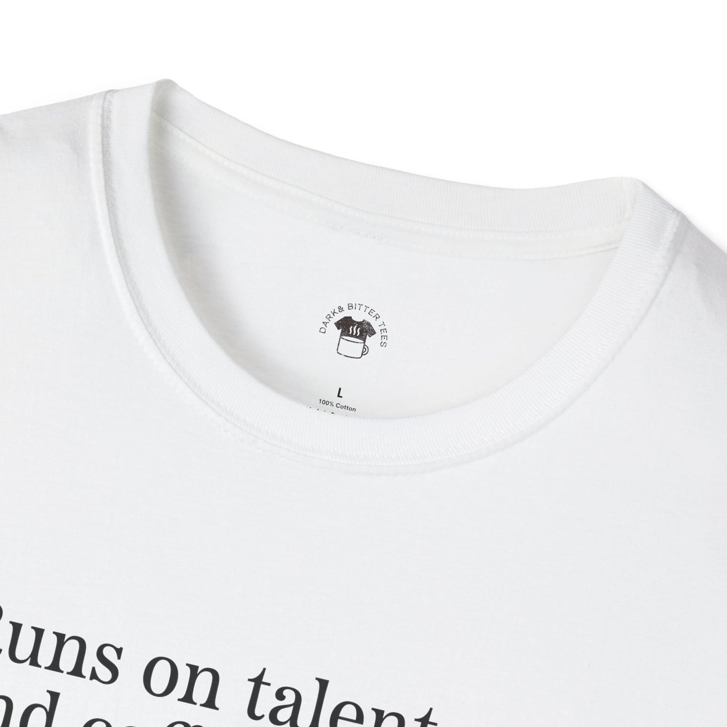 Runs on talent and caffeine, Coffee Lover Unisex T-Shirt, Funny Coffee Tee, Cute Gift for Baristas, Coffee Obsessed Apparel, Casual Everyday Wear