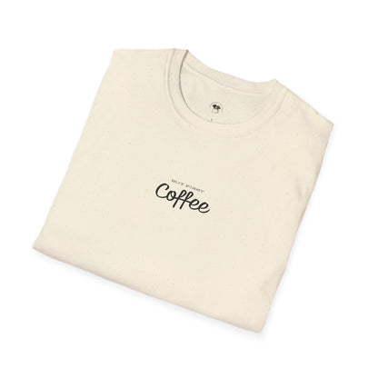 But first coffee, Coffee Lover Unisex T-Shirt, Funny Coffee Tee, Cute Gift for Baristas, Coffee Obsessed Apparel, Casual Everyday Wear