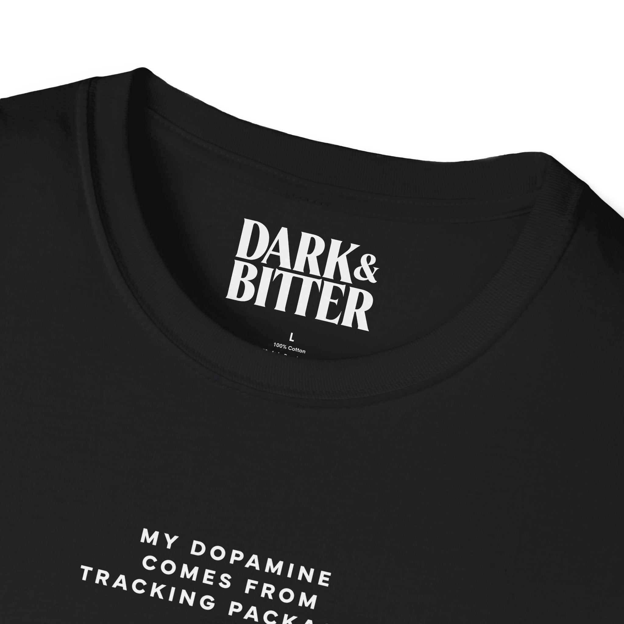 My dopamine comes from tracking packages T-Shirt