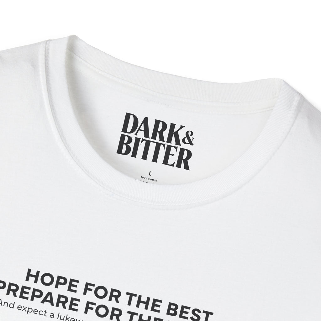 Hope for the best, prepare for the worst T-Shirt