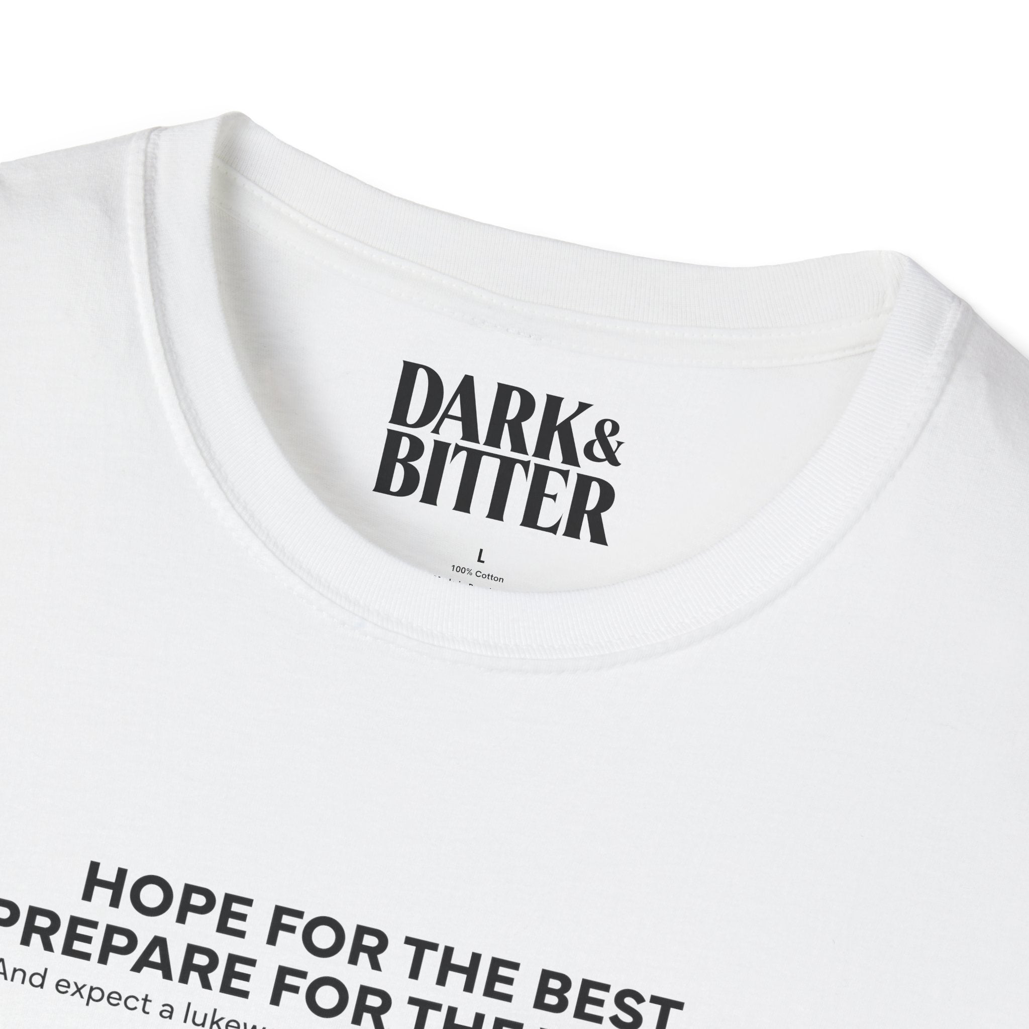 Hope for the best, prepare for the worst T-Shirt