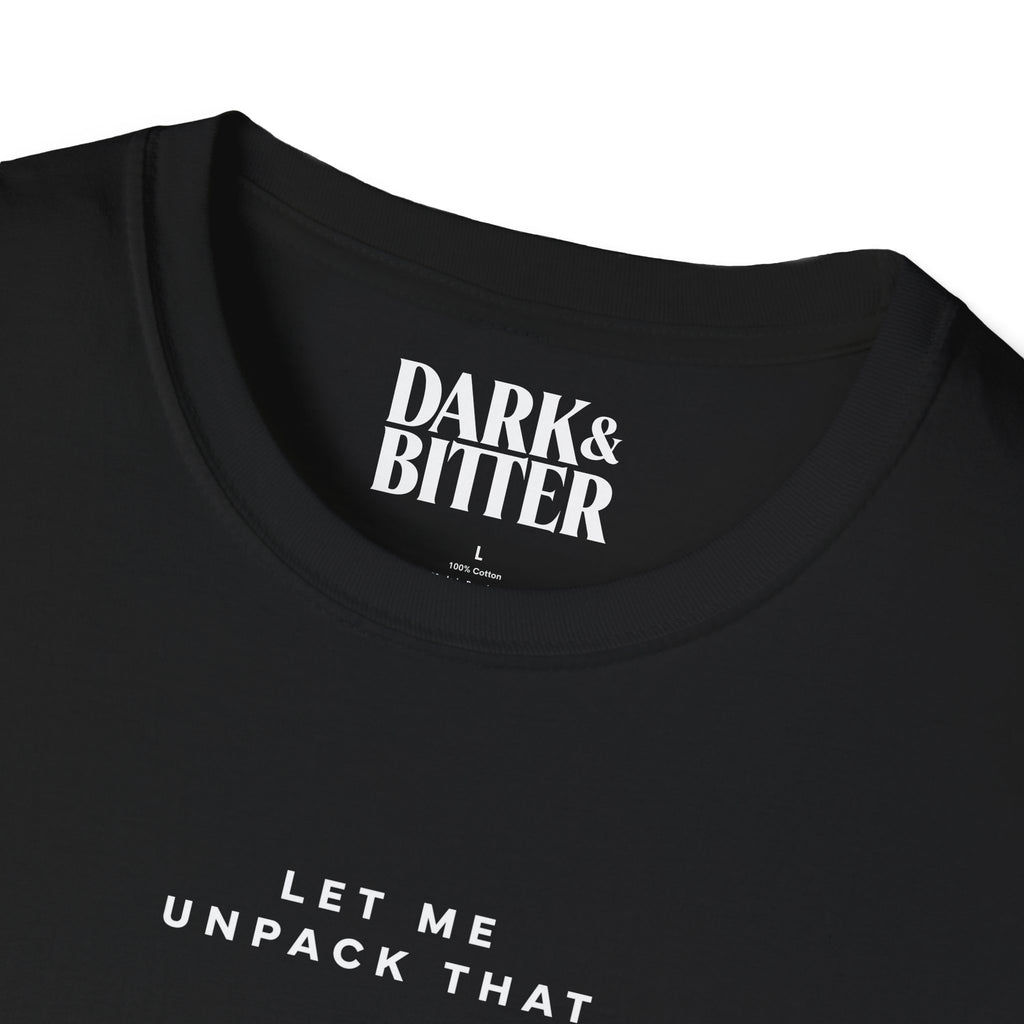 Let me unpack that T-Shirt