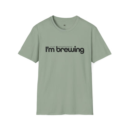 I'm not procrastinating, I'm brewing, Coffee Lover Unisex T-Shirt