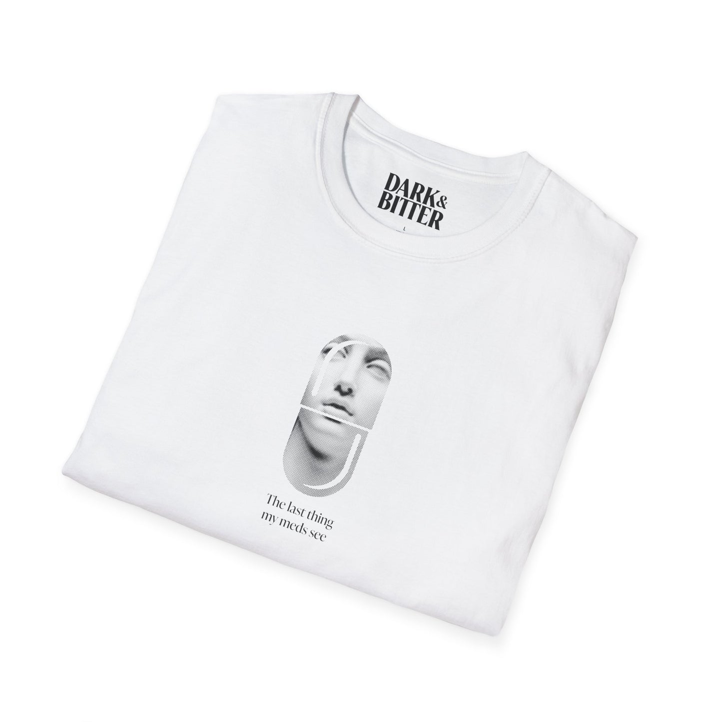 The last thing my meds see T-Shirt