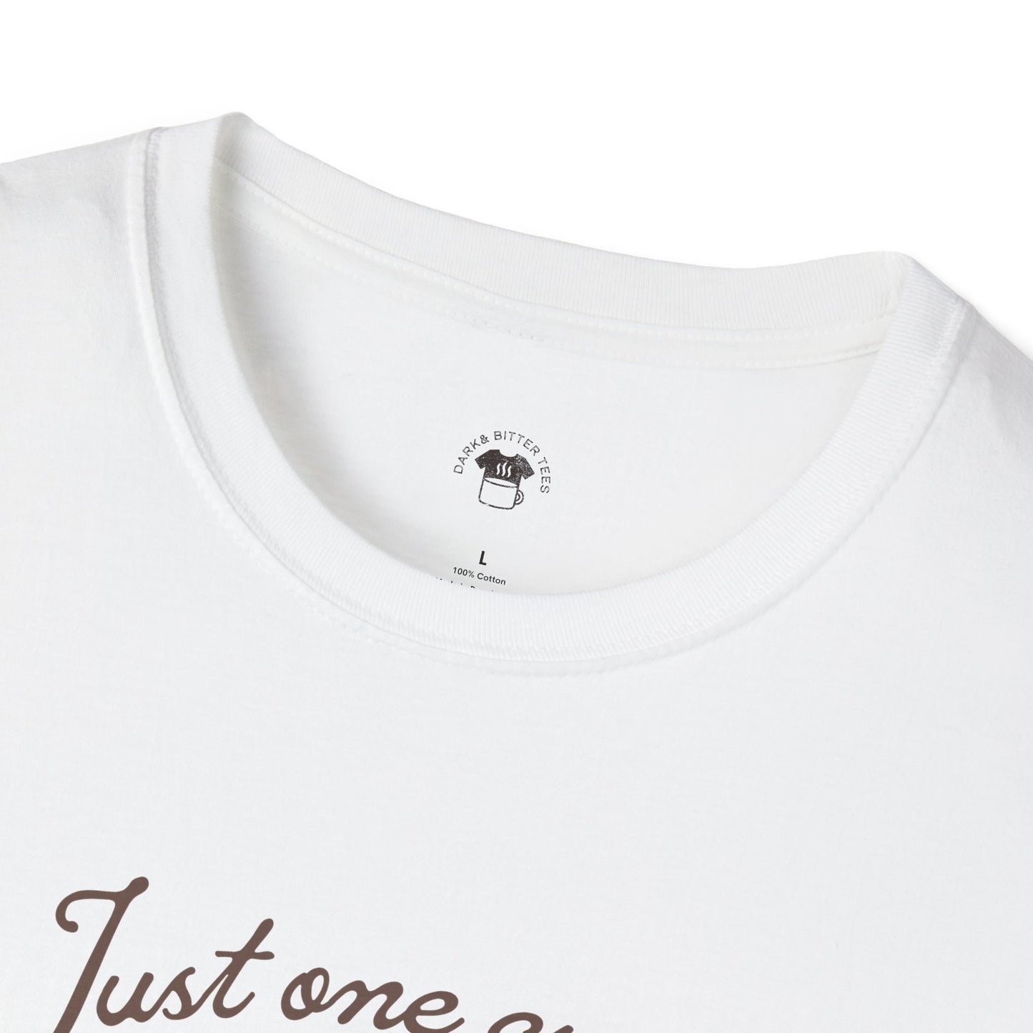 Just One Cup Graphic Tee, Coffee Lover Unisex T-Shirt, Funny Coffee Tee, Cute Gift for Baristas, Coffee Obsessed Apparel, Casual Everyday Wear