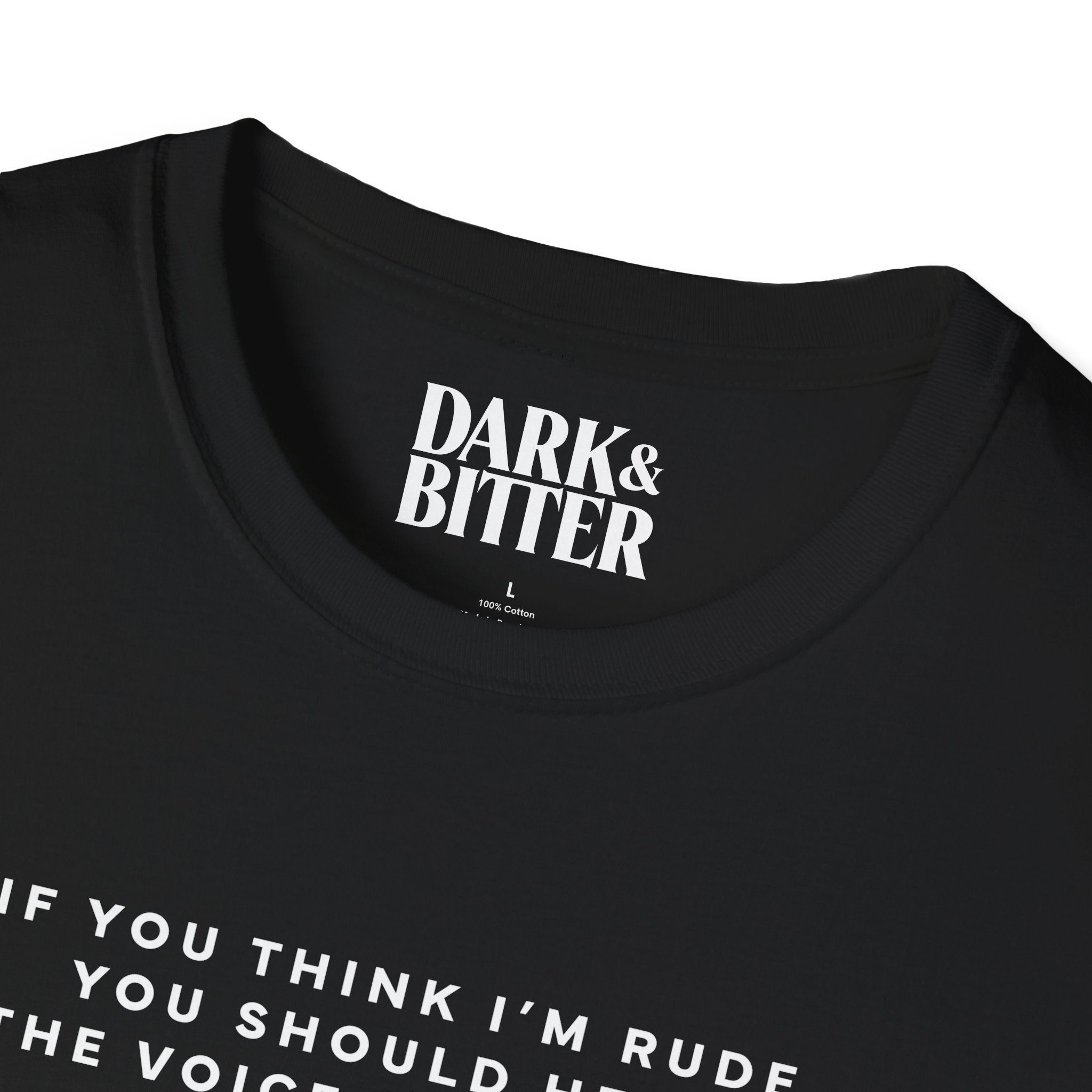 If you think I'm rude T-Shirt